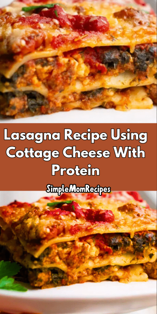 Lasagna Recipe Using Cottage Cheese With Protein Pinterest