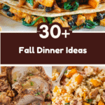 30+ Fall Dinner Ideas