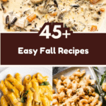 45+ Easy Fall Recipes