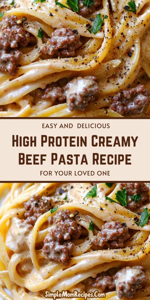 High Protein Creamy Beef Pasta Recipe