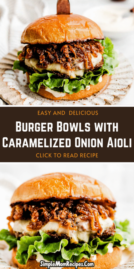 How to make Burger Bowls with Caramelized Onion Aioli Recipe
