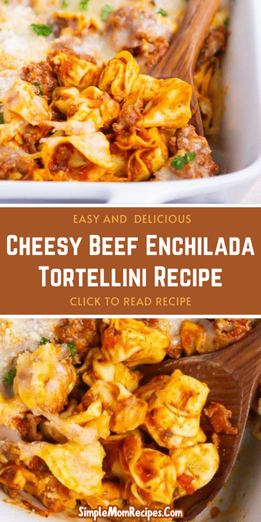 How to make Cheesy Beef Enchilada Tortellini Recipe