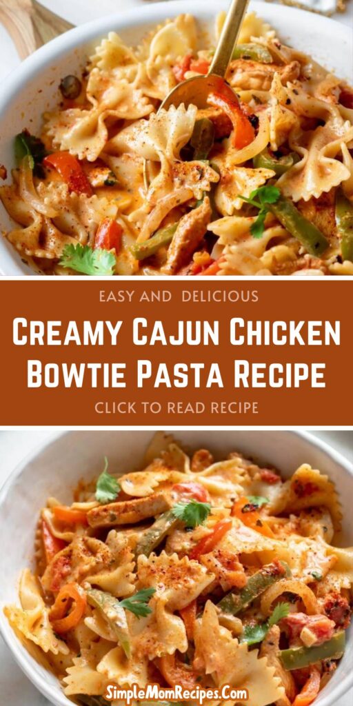 how to make Creamy Cajun Chicken Bowtie Pasta Recipe