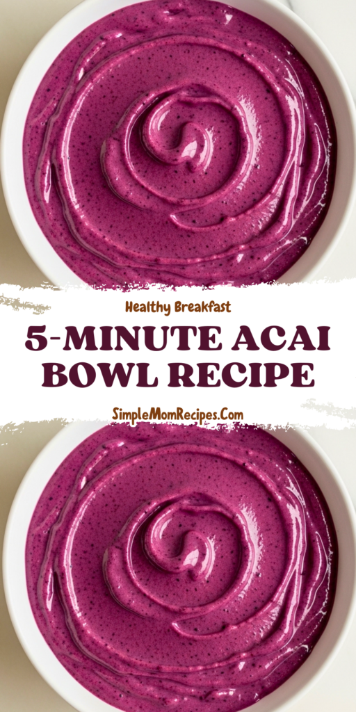 5-Minute Acai Bowl Recipe