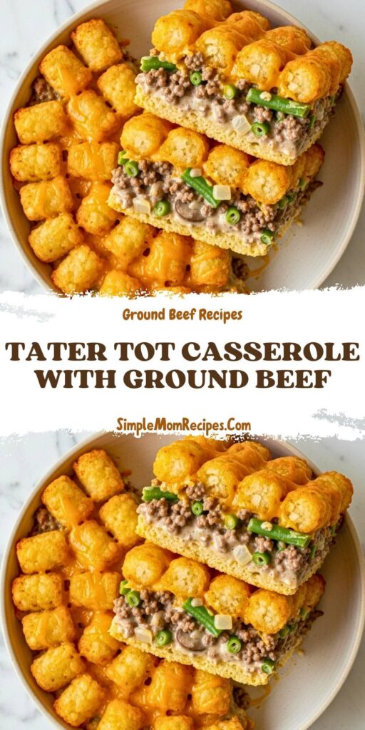 Tater Tot Casserole with Ground Beef Recipe