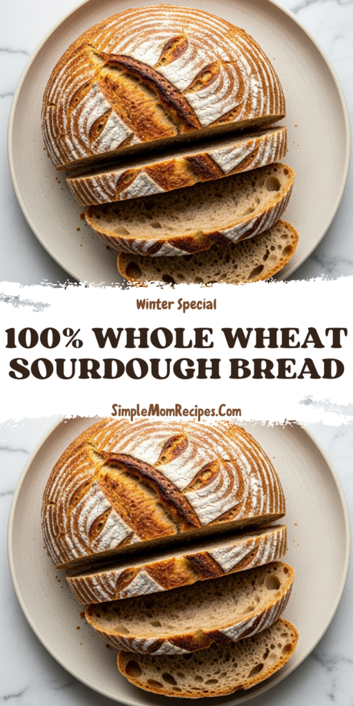 Whole Wheat Sourdough Bread Recipe