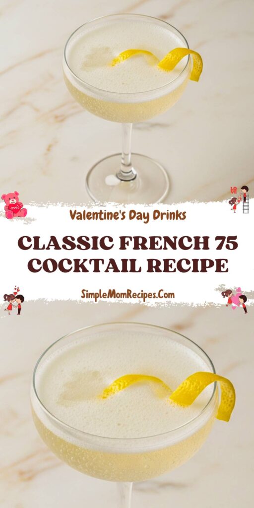 Classic French 75 Cocktail Recipe
