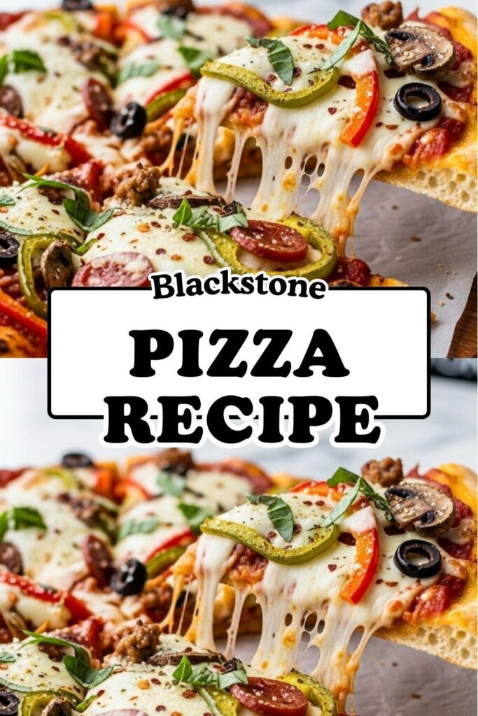 Blackstone Pizza Recipe