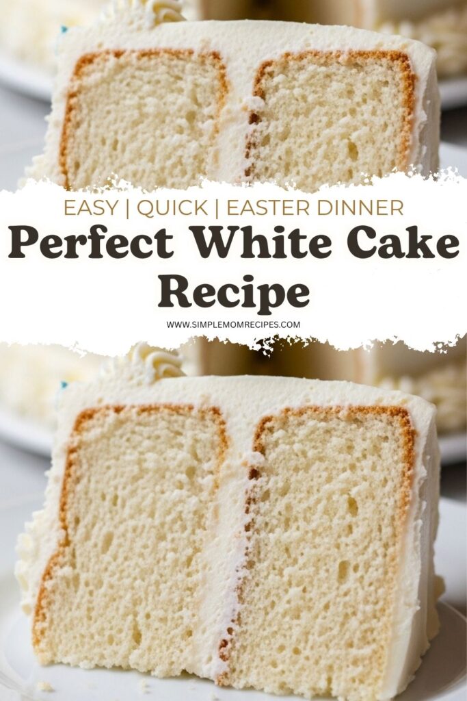 Perfect White Cake Recipe