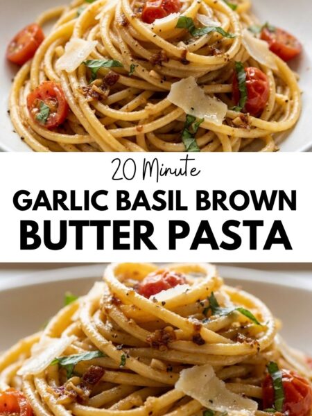 20 Minute Garlic Basil Brown Butter Pasta Recipe