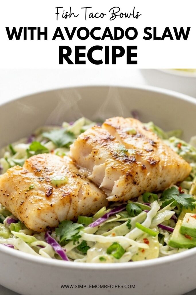 Fish Taco Bowls with Avocado Slaw Recipe
