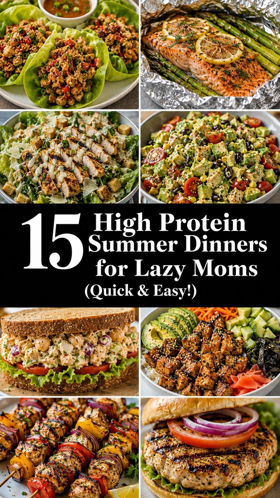 15 High Protein Summer Dinners for Lazy Moms